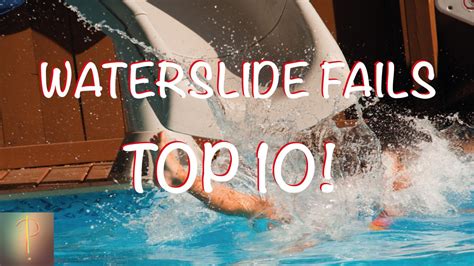 Top 10 Water Slide Fails Epic Water Slides Gone Wrong Top 10 Waterslide Fails Youtube