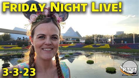 Friday Night Live Stream Announcement 3 3 23 Walt Disney World