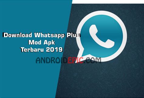 Download Whatsapp Plus Mod Apk Terbaru 2019 Android Epic