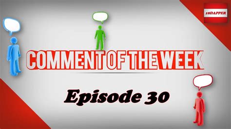 Comment Of The Week Episode 30 Youtube