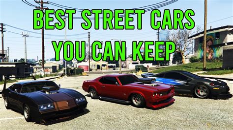 Gta 5 Best Street Cars You Can Keep Modify Or Sell Youtube