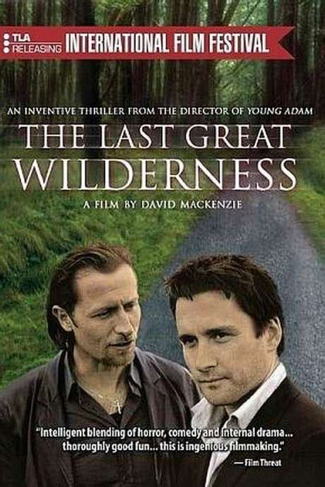 ‎the Last Great Wilderness 2002 Directed By David Mackenzie • Reviews