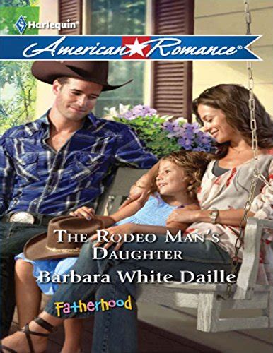 The Rodeo Mans Daughter Mills And Boon American Romance Fatherhood