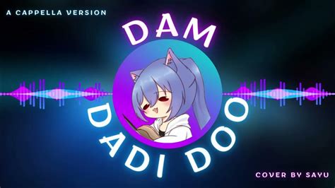 Cover｜nightcore Dam Dadi Doo A Cappella Youtube