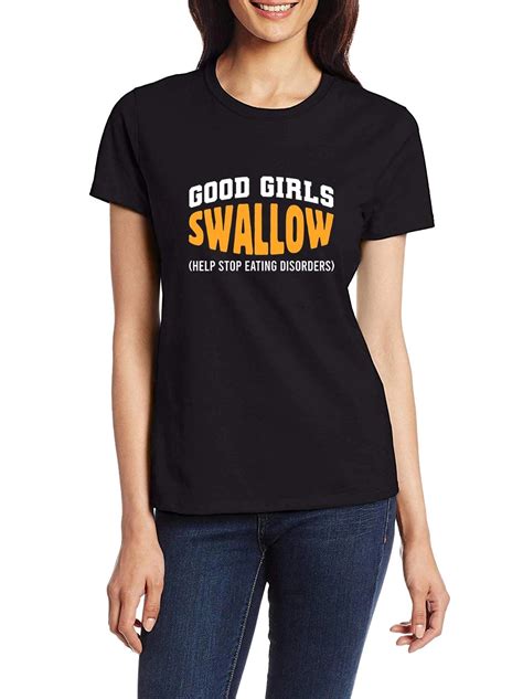 Good Girls Swallow Help Stop Eating Disorders Design T Shirt Hotwife