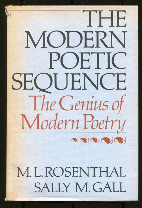 The Modern Poetic Sequence: The Genius of Modern Poetry by ROSENTHAL, M