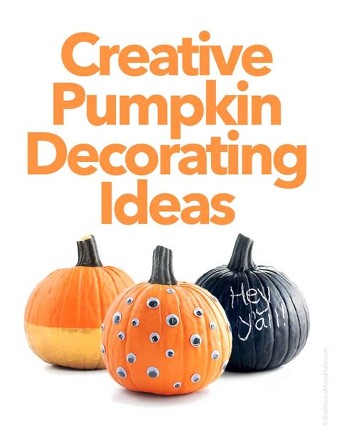 Find the perfect decorated pumpkins stock photos and editorial news pictures from getty images. Creative Pumpkin Decorating Ideas | She Wears Many Hats