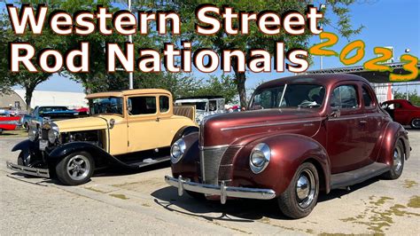 Western Street Rod Nationals 2023 NSRA Car Show In Bakersfield YouTube