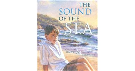 The Sound Of The Sea By Jacqueline Harvey