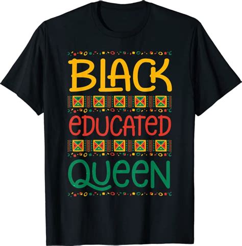 black queen african american black and educated queen t shirt clothing in 2021