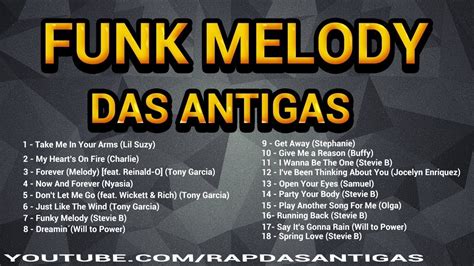 As 18 Melhores Do Funk Melody Das Antigas Funkdasantigas Funkantigo Funkmelody Funk Youtube
