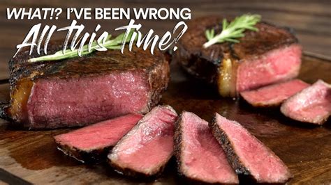 Ive Been Cooking Steaks Wrong All This Time What Youtube