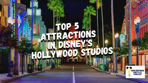 Top 5 Attractions In Disneys Hollywood Studios