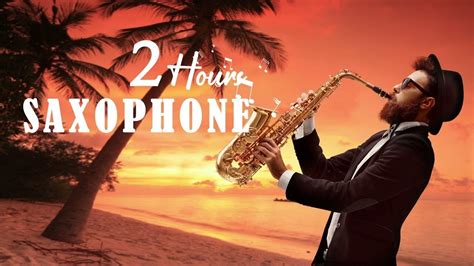 Top 20 Romantic Saxophone Love Songs The Very Best Of Beautiful