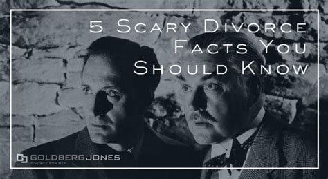 5 Scary Divorce Facts Goldberg Jones San Diego