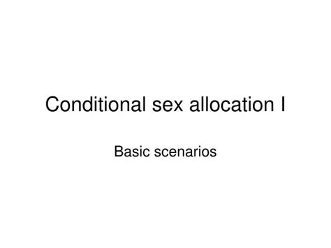 Ppt Conditional Sex Allocation I Powerpoint Presentation Free Download Id515785