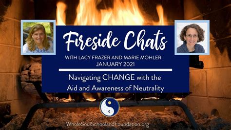 No 38 Fireside Chats Navigating Change With The Aid And Awareness