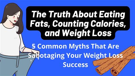 The Truth About Eating Fats Counting Calories And Weight Loss Youtube