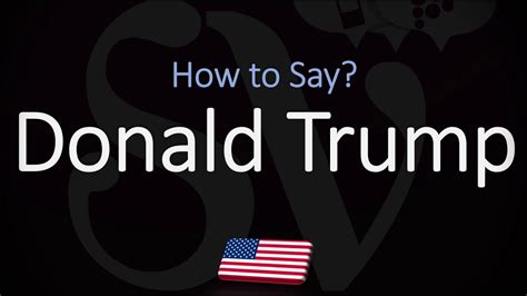 How To Pronounce Donald Trump 45th Us President Pronunciation
