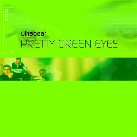 Pretty Green Eyes Remixes By Ultrabeat