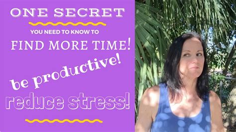 the secret to finding more time and less stress youtube