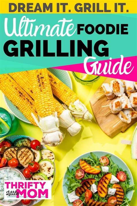 The Ultimate Barbecue Food List And Grilling Guide From Grilling Meats Veggies Breads