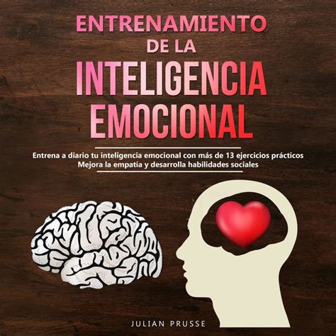 Entrenamiento De La Inteligencia Emocional Entrena A Diario Tu Inteligencia Emocional Con M S