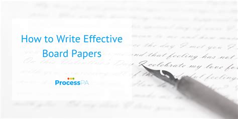 How To Write Effective Board Papers By Process Pa Team Online