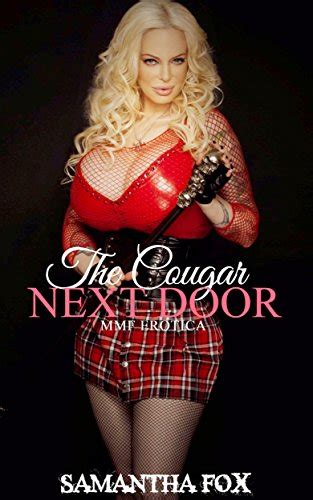 The Cougar Next Door Menage Mmf Cougar Erotica Kindle Edition By