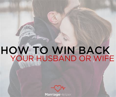 Tips On Winning Back Your Spouse Husband Or Wife If They Are Wanting