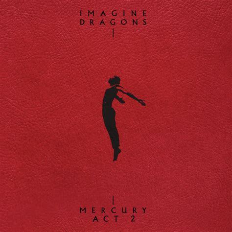 Imagine Dragons Mercury Act 2 Lyrics And Tracklist Genius