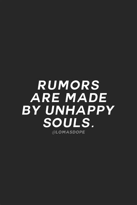 Also you can use jealous status as jealousy quotes and short jealous status to make someone jealous. Rumor are made by unhappy souls. | Quotes about rumors ...