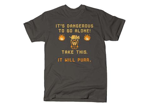 Its Dangerous To Go Alone From Snorgtees Day Of The Shirt