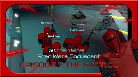 Daily Life Of A Red Guard Series Episode 1 The Patrol Roblox Star