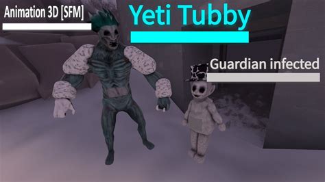 Yeti Tubby And Guardian Infected Animation 3d Slendytubbies Sfm Youtube