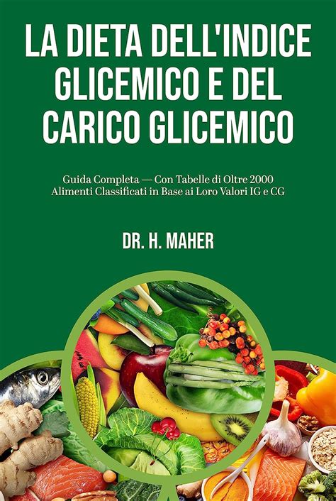 La Dieta Dellindice Glicemico E Del Carico Glicemico Guida Completa