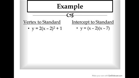 Converting Vertex And Intercept Forms To Standard Form Quadratic