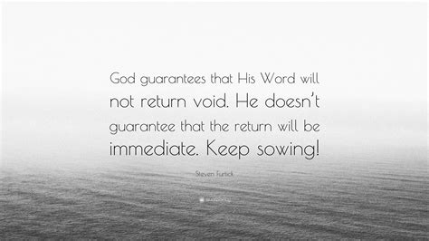Steven Furtick Quote God Guarantees That His Word Will Not Return
