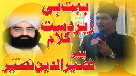Kalam Peer Naseer Uddin Naseer Naat Qaseeda Youtube
