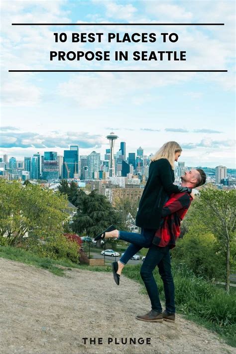 This Is The Ultimate Guide To The Best Proposal Locations In Seattle