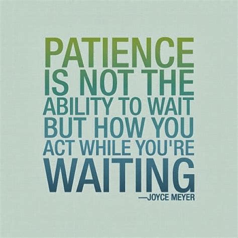 Famous Quotes About Being Patient Quotesgram