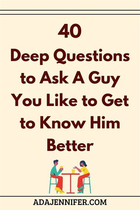 40 deep questions to ask a guy you like to get to know him better trick questions to ask