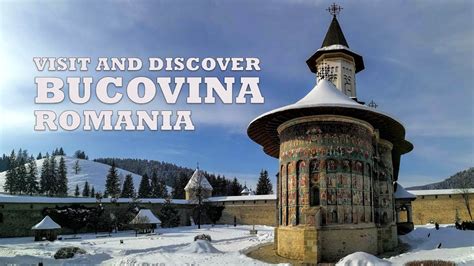 Visit And Discover Bucovina Romania Youtube