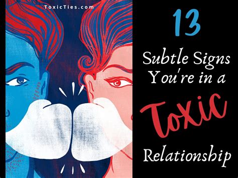 13 Subtle Signs Of A Toxic Relationship Toxic Ties