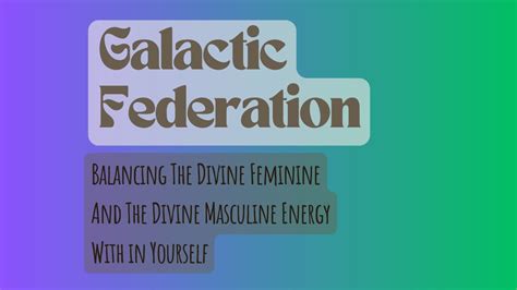 The Galactic Federation Balancing Your Energy Youtube