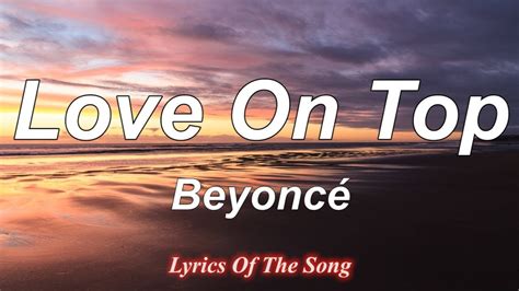 Beyoncé Love On Top Lyrics Youtube