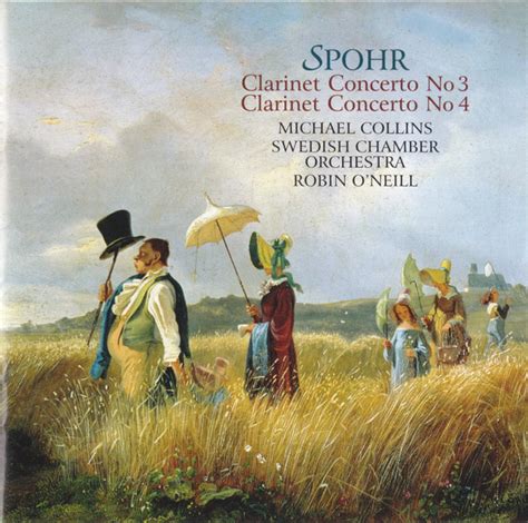 louis spohr michael collins 3 svenska kammarorkestern robin o neill clarinet concertos