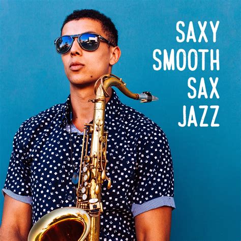 Saxy Smooth Sax Jazz Romantic Instrumental Music For Nice Time For