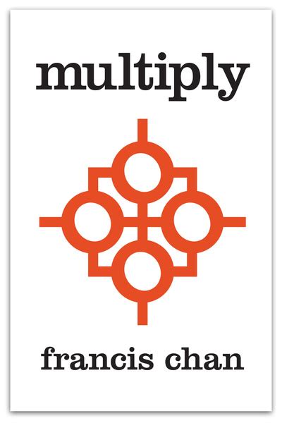 Let me just say to begin this article that francis chan is one of my heroes. Multiply: Disciples Making Disciples by Francis Chan and ...