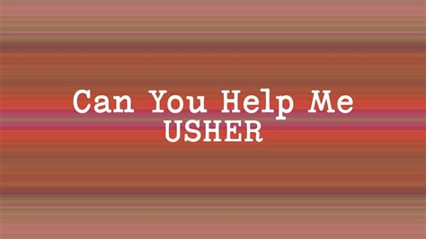 Usher Can U Help Me Lyrics Youtube